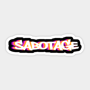 sabotage Sticker